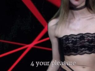 4_your_pleasure