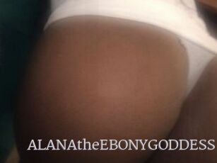 ALANAtheEBONYGODDESS