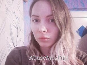 AbuseMe4Fun
