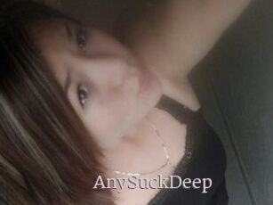 AnySuckDeep