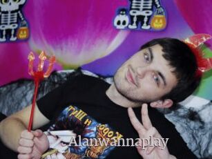 Alanwannaplay