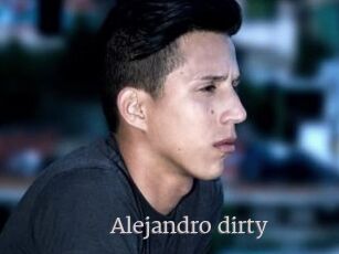 Alejandro_dirty