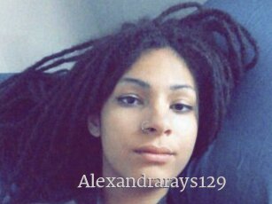 Alexandrarays129