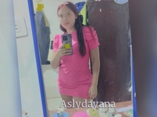Aslydayana