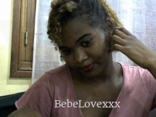 BebeLovexxx