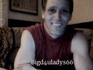 Bigd4uladys66