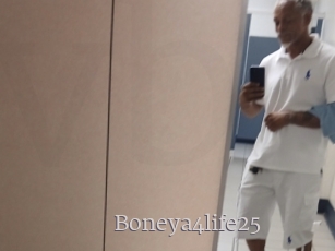 Boneya4life25