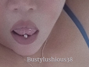 Bustylushious38
