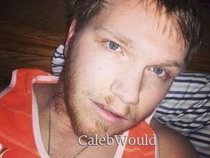 CalebWould