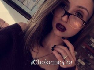 Chokeme420