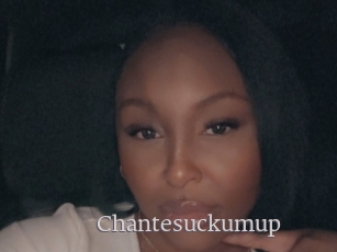Chantesuckumup