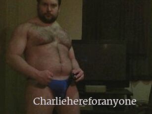 Charliehereforanyone