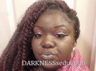 DARKNESSseduction