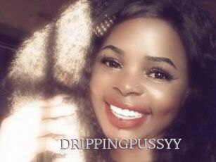 DRIPPINGPUSSYY