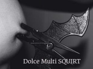 Dolce_Multi_SQUIRT