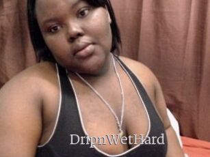 DripnWetHard