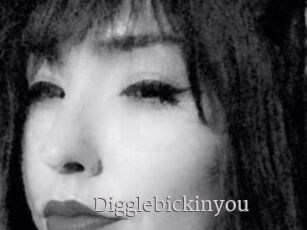 Digglebickinyou