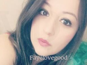 Fayelovegood