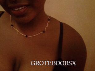 GROTEBOOBSX