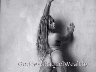 GoddessRaquelWealthy