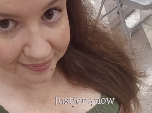 Justjen4now