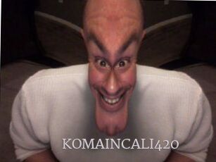 KOMAINCALI420