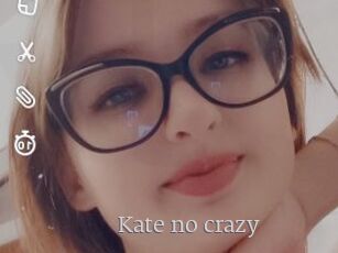 Kate_no_crazy