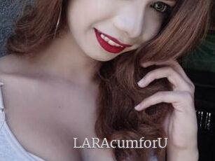 LARAcumforU