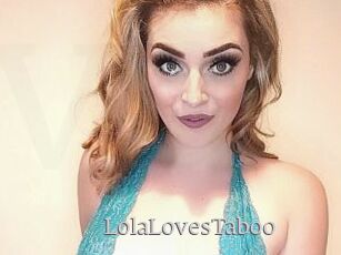 LolaLovesTaboo
