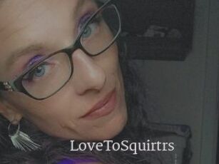 LoveToSquirtrs