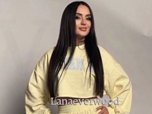 Lanaeverwood