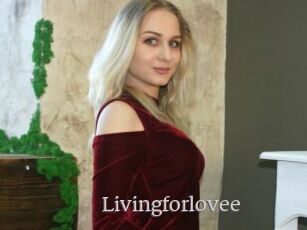 Livingforlovee