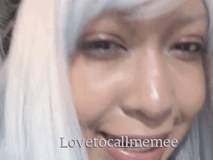 Lovetocallmemee