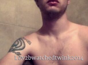 Luv2bwatchedtwink2014