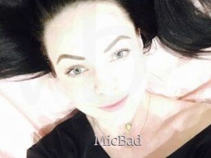 MicBad