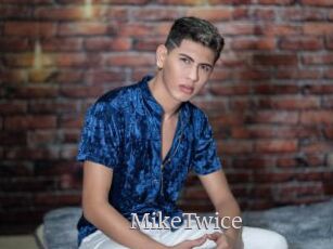 MikeTwice