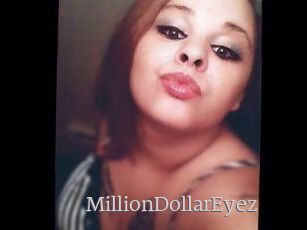 MillionDollarEyez