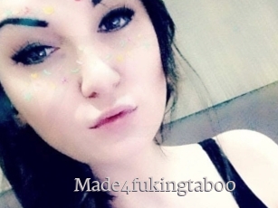 Made4fukingtaboo