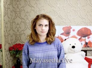 Mayaseductive