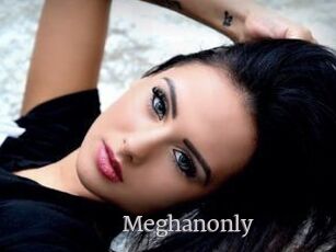 Meghanonly