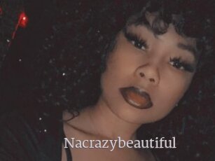 Nacrazybeautiful