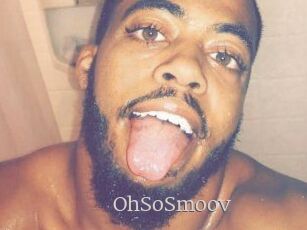 OhSoSmoov
