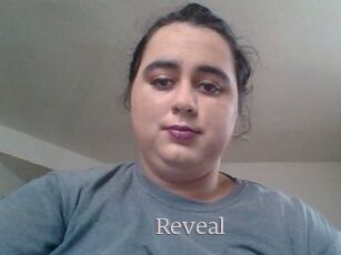 Reveal