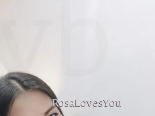 RosaLovesYou