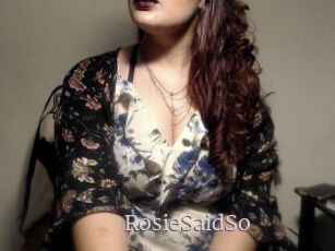 RosieSaidSo