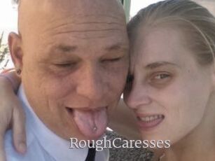 RoughCaresses