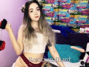 Roxxxanalhard