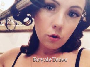 RoyaleTease