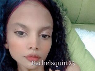 Rachelsquirt23