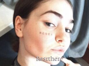 Resrthere